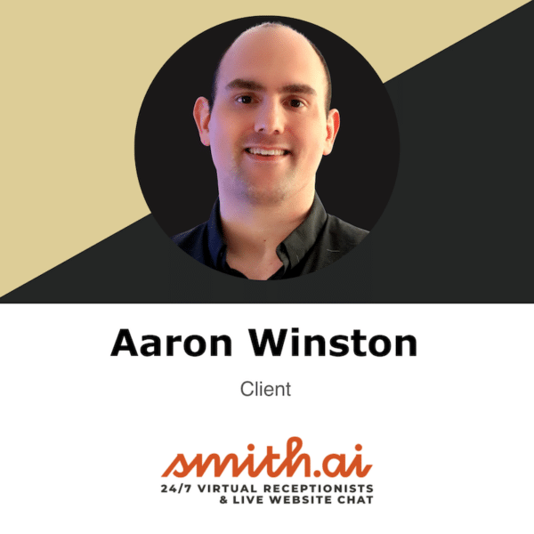 Aaron Winston - Smith.ai client interview testimonial